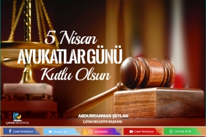 Başkan Şeylan’dan 5 Nisan Avukatlar Günü Mesajı